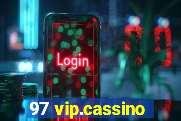 97 vip.cassino